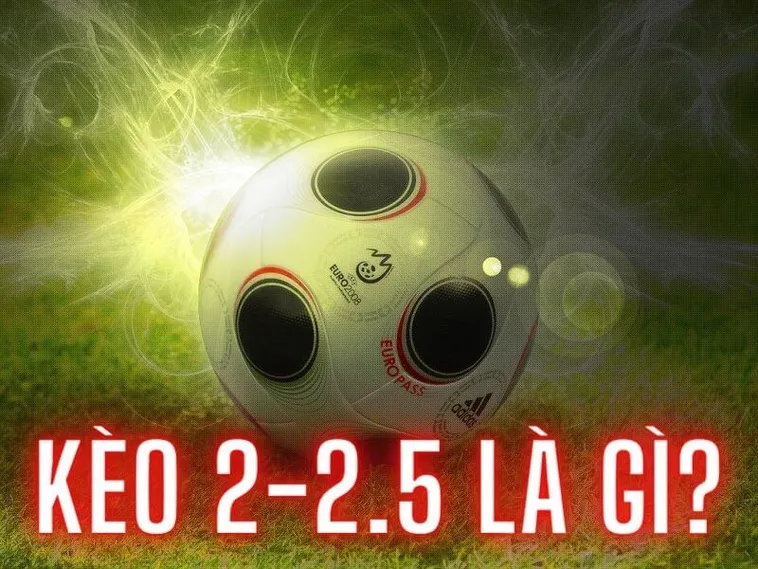 Kèo 2.25 Tại 7M Cách Đọc Và Chơi Hiệu Quả Cho Người Mới