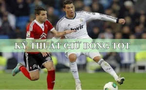 Hướng Dẫn Kỹ Thuật Khống Chế Bóng Trong Bóng Đá Chuẩn Cho Người Mới Tập